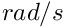 $rad/s$